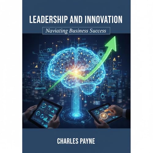 Leadership and Innovation Audiolibro Por Charles Payne arte de portada