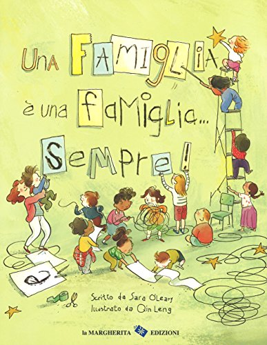 Una famiglia è una famiglia... sempre! Ediz. a color