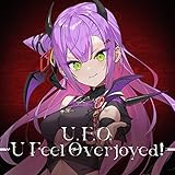 U.F.O. - U Feel Overjoyed! - 歌詞