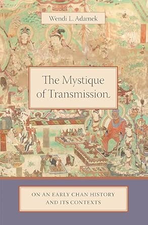 Mystique of Transmission: On an Early Chan History and Its Context book cover