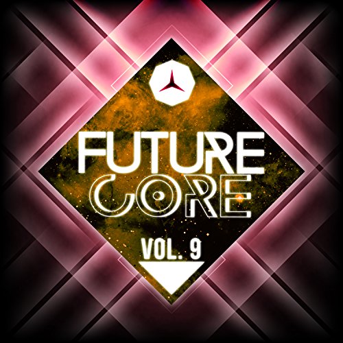 Écouter Future Core, Vol. 9 par VARIOUS ARTISTS sur Amazon Music Unlimited
