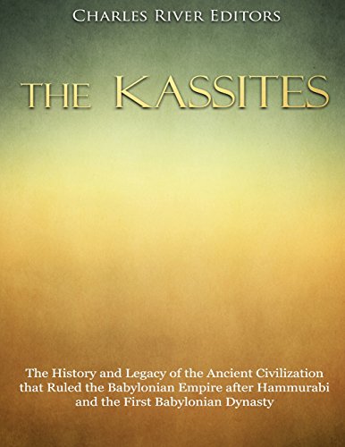 The Kassites: The History And Legacy Of The Ancient Civilization That Ruled The Babylonian Empire After Hammurabi And The First Babylonian Dynasty #TOP13