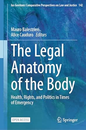 The Legal Anatomy of the Body: Health, Rights, and Politics in Times of Emergency-Wow! eBook