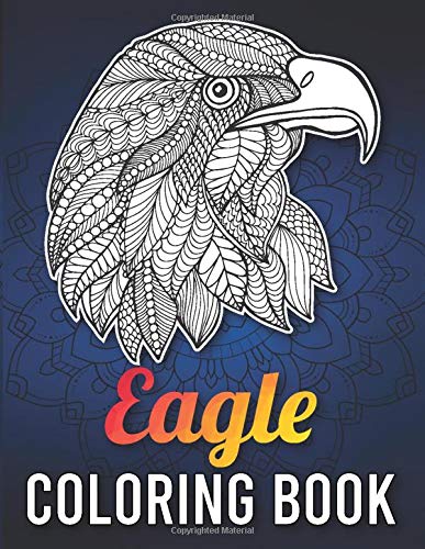 Eagle Coloring Book: A Fun and Relaxing Bald Eagle Coloring Book for Adults, Wildlife Coloring Book for Adults