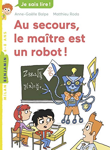 Télécharger Au secours, le maître est un robot ! (Milan benjamin) Francais PDF