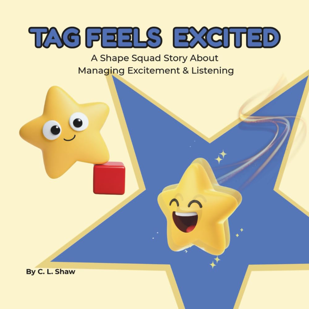 Tag Feels Excited: A Children’s Book About Excitement, Big Feelings, and Emotional Skills (Social Emotional Learning for Kids) (The Shape Squad Series)