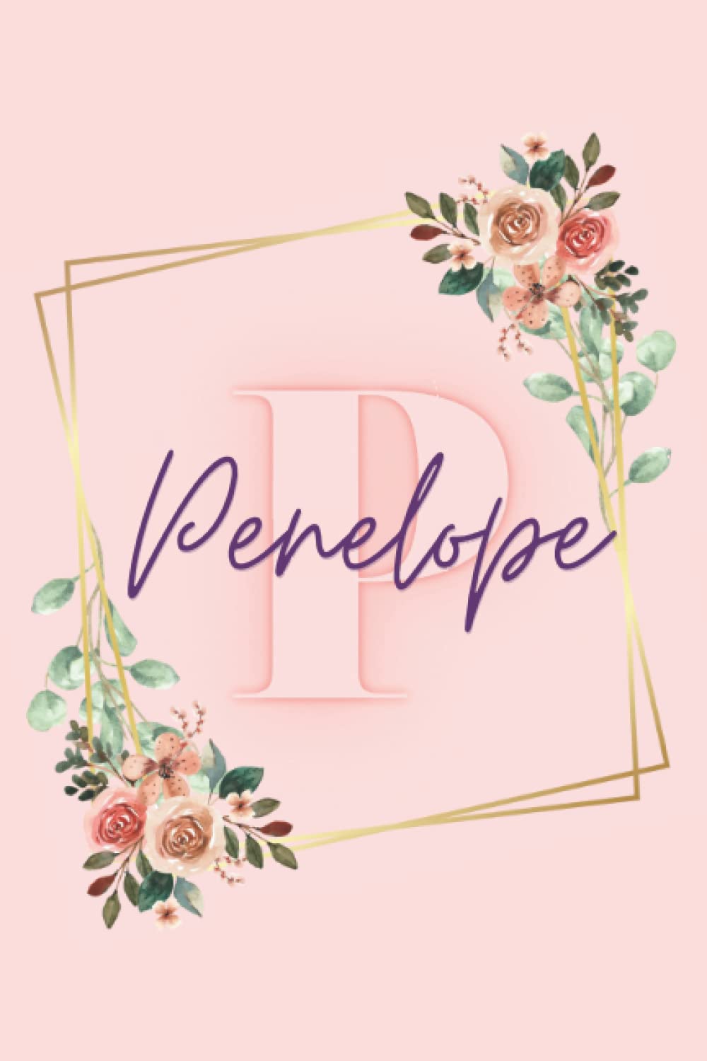 Girl Name Penelope Women Notebook Stationary Supplies for Kids Teens Girls Woman Journal School Colourful Peach Notepad Diary Adorable Name Frame ...