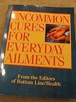 Uncommon Cures for Everyday Ailments 0887235638 Book Cover