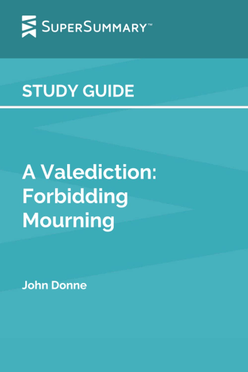 Study Guide: A Valediction: Forbidding Mourning by John Donne (SuperSummary)