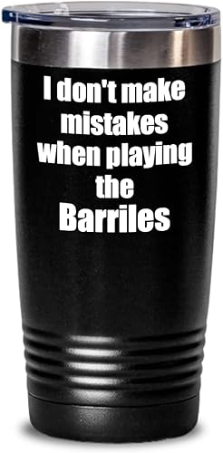 I Don't Make Mistakes When Playing The Barriles Tumbler Hilarious Musician Quote Funny Gift Insulated Cup With Lid Black 20 Oz