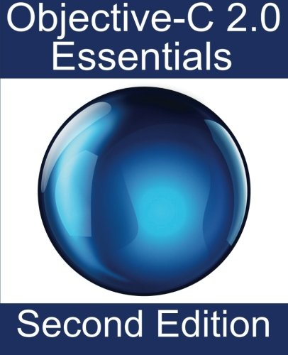 Objective-C 2.0 Essentials - Second Edition