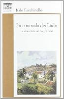 La contrada dei ladri. La vita veneta dei borghi rurali 8897210074 Book Cover