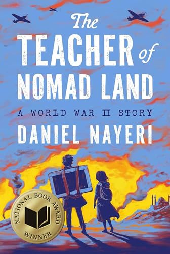 The Teacher of Nomad Land: A World War II Story