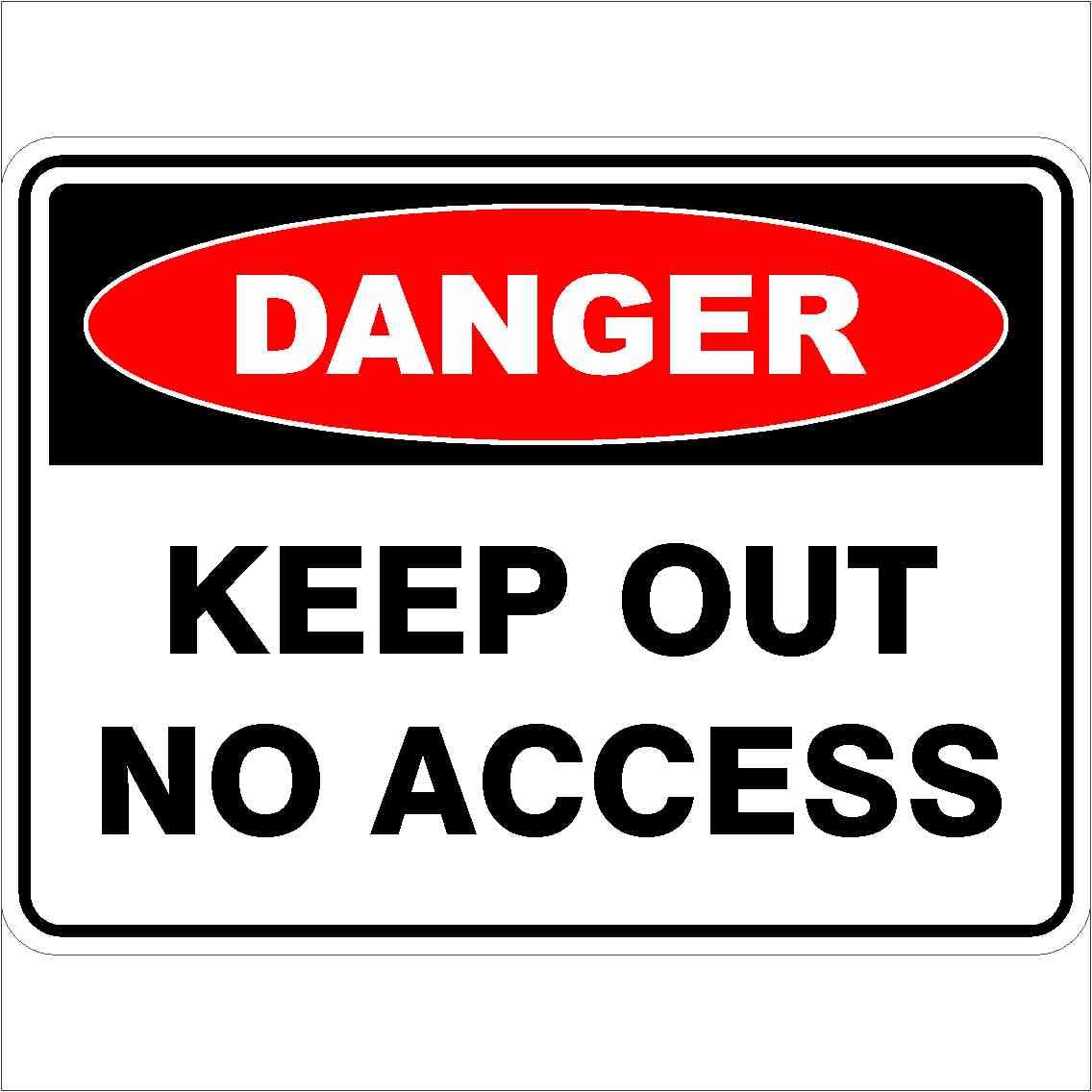 Keep Out No Access Danger Sign, 12x8 Metal Tin Sign, warning for fully restricted areas.