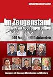 Im Zeugenstand: Was wir noch sagen sollten: 100 Fragen – 900 Antworten, Interviews mit Holocaust-Überlebenden und NS-Opfern - Bernhard Rammerstorfer Bernhard Rammerstorfer Vorwort: Walter Manoschek 