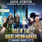 Cover of Rise of the Cheat Potion Maker Omnibus: Books 1-3