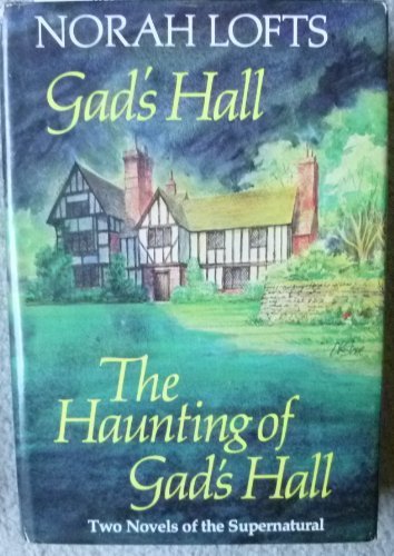 Gad's Hall and The Haunting of Gad's Hall, Two ... B005VQKXP0 Book Cover