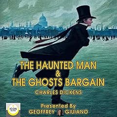 The Haunted Man & The Ghost's Bargain Audiolibro Por Charles Dickens arte de portada