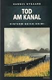  Hannes Nygaard - TOD AM KANAL. Hinterm Deich Krimi.