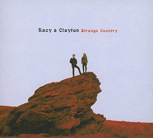 Image of Strange Country by Kacy & Clayton (2014-08-03)