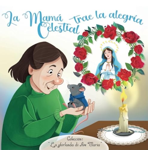 La Mama celestial trae la alegria