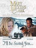 Mary Higgins Clark's: I'll Be Seeing You