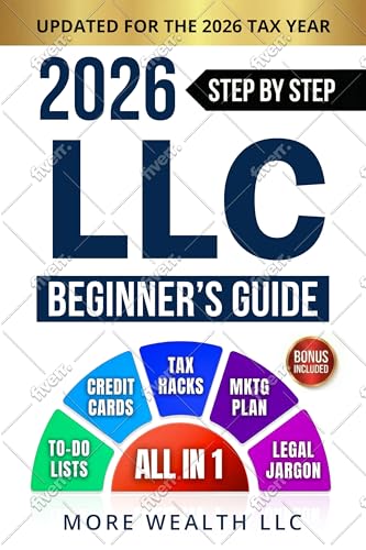 The Ultimate LLC Beginner's Guide: Simplified Strategies to Start and Manage Your LLC. Minimize Taxes, Build Business Credit, and Create a Winning Marketing Plan