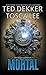 Mortal (The Books of Mortals Book 2)