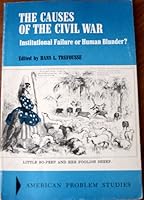 Causes of the Civil War: Institutional Failure or Human Blunder (American problem studies) 0898744725 Book Cover