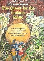 The Quest for the Golden Mane (Puzzle Masters) 0895773945 Book Cover