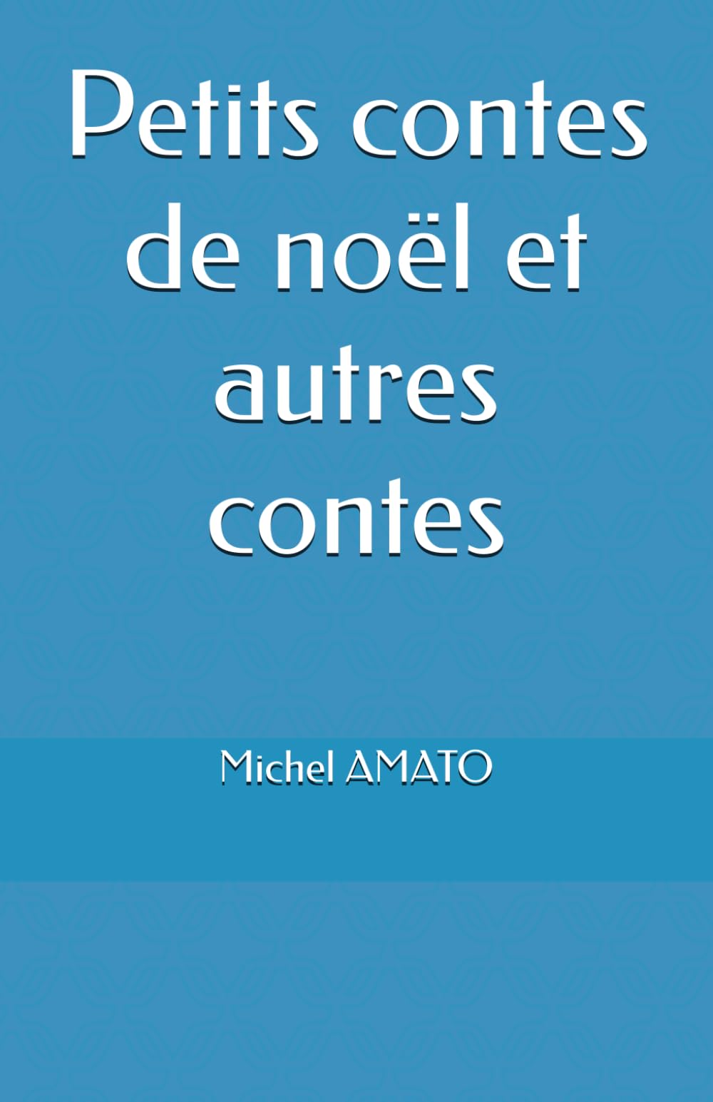 Petits contes de noël et autres contes