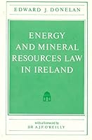 Energy and Mineral Resources Law in Ireland 0950872547 Book Cover