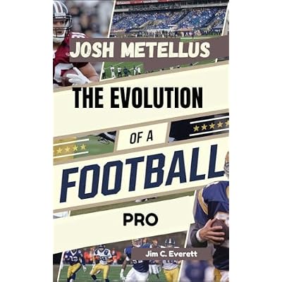 JOSH METELLUS BIOGRAPHY: The Evolution Of A Football Pro