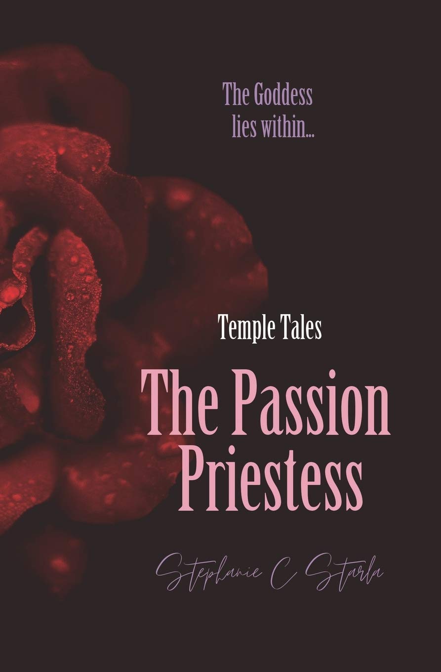 The Passion Priestess, Temple Tales: The Goddess Lies Within: 1 (The Temple Tales)
