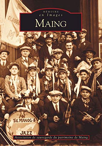 Maing (Mémoire en Images locaux)