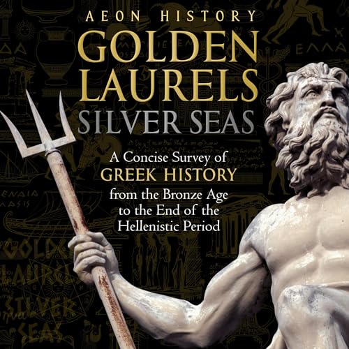 Golden Laurels, Silver Seas by Aeon History episode artwork