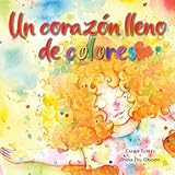 Un corazón lleno de colores (Spanish Edition)