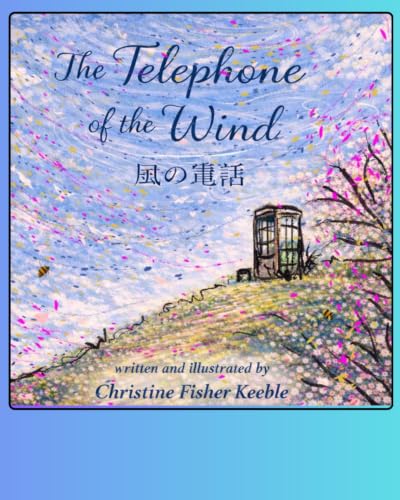 The Telephone of the Wind – 風の電話 - International Edition -
