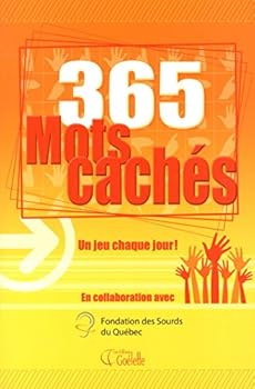 Paperback 365 mots cachés : en collaboration avec la fondation des sourds du Québec [French] Book