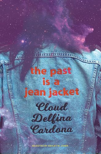 the past is a jean jacket (Deep Line Poetry Series)