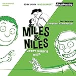 Jetzt wird's wild (Miles & Niles 3)