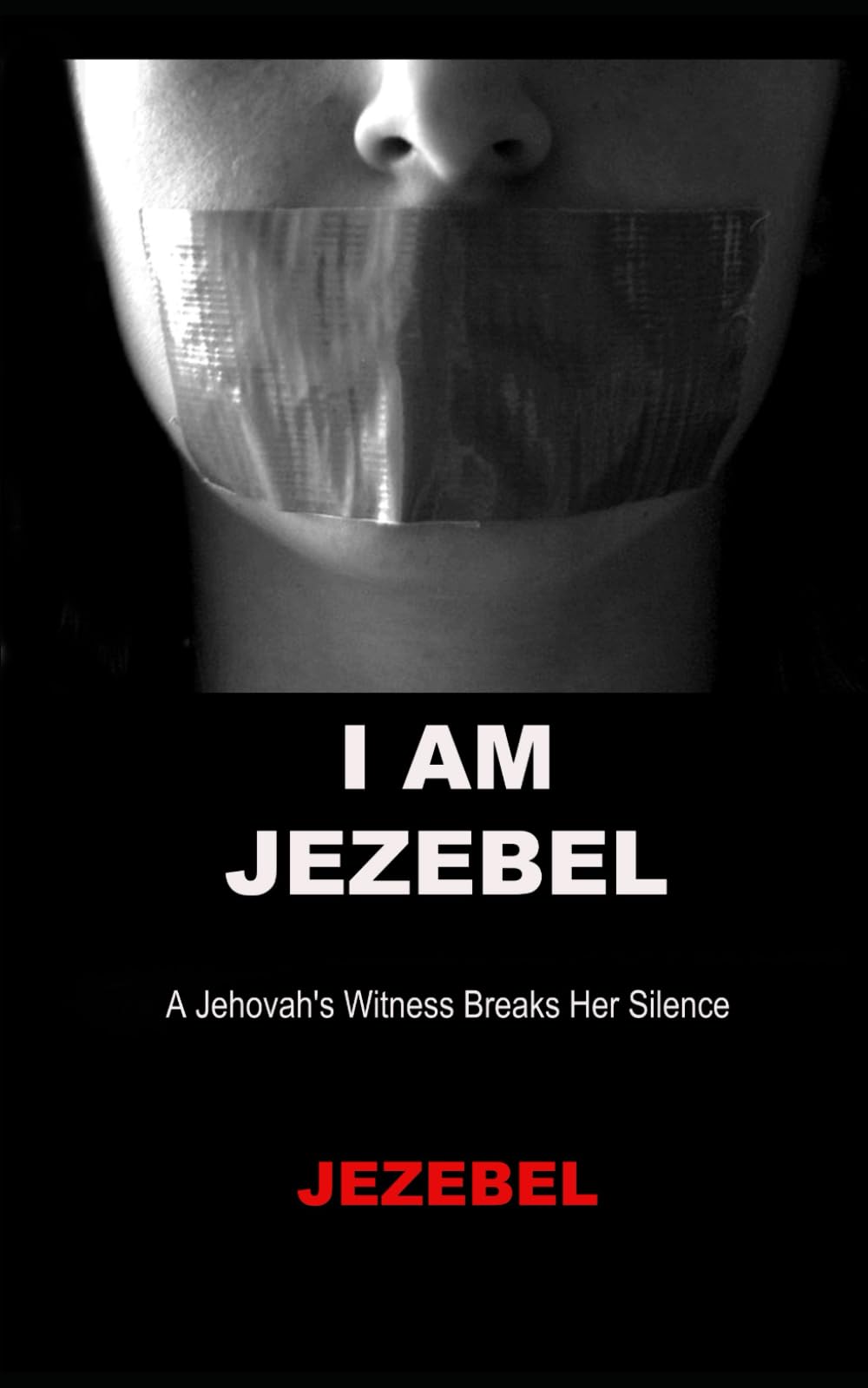 I am Jezebel: A Jehovah's Witness Breaks Her Silence