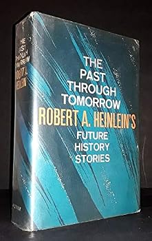 Hardcover The Past Through Tomorrow - Future History by Robert Heinlein -book club edition Book