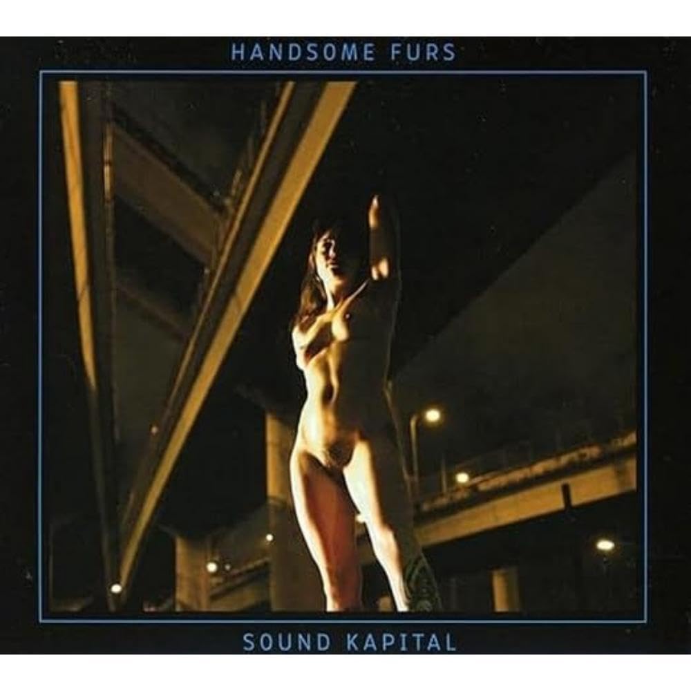 Sound Kapital [Audio CD] HANDSOME FURS