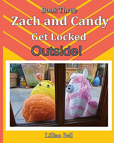 Zach and Candy Get Locked Outside 1505439361 Book Cover