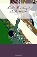 Lady Beverley’s Redemption 1475143516 Book Cover