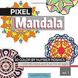 Pixel Mandala: 50 Color by Number Mosaics