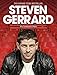 Steven Gerrard: My Liverpool Story (Campbell and Carter)