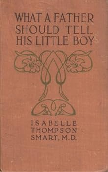 Hardcover What a Father Should Tell His Little Boy Book