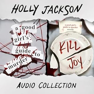 A Good Girl's Guide to Murder + Kill Joy: Audio Collection Audiobook By Holly Jackson cover art